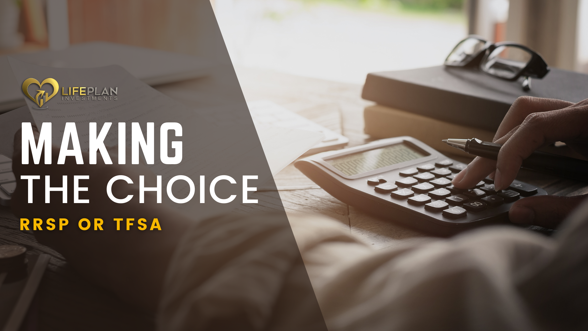 Read more about the article MAKING THE CHOICE: RRSP OR TFSA